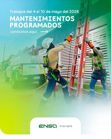 ENSA informa los mantenimientos programados del 4 al 10 de mayo de 2026