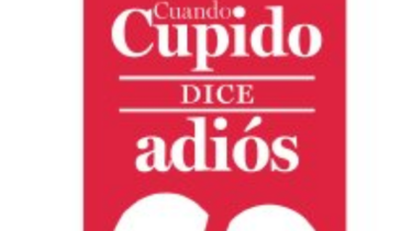 Cuando Cupido dice adiós