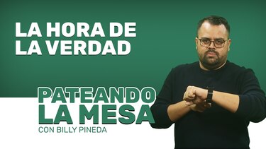 Pateando la mesa: La hora de la verdad
