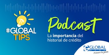 Podcast: La importancia del historial de crédito