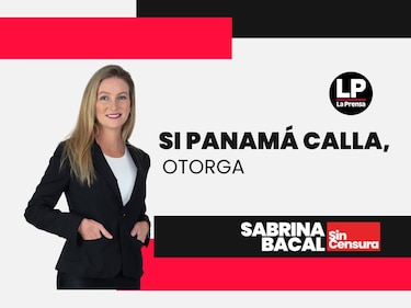 Sabrina Sin Censura: si Panamá calla, otorga