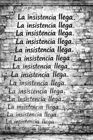 La insistencia… llega