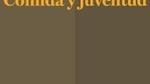 Comida y juventud