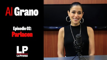 Al grano: Parlacen