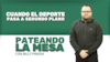 Pateando la mesa: Cuando el deporte pasa a segundo plano