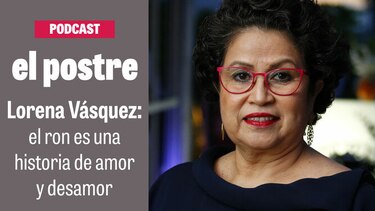 Lorena Vásquez: el ron es una historia de amor y desamor