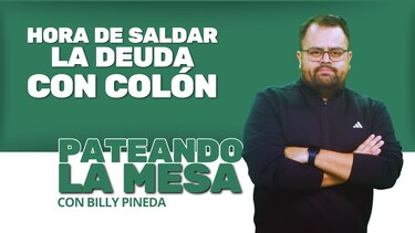 Pateando la mesa: Hora de saldar la deuda con Colón