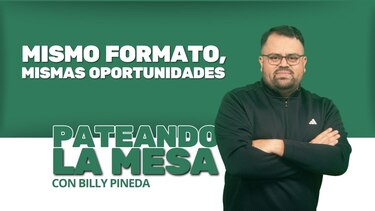 Pateando la mesa: Mismo formato, mismas oportunidades