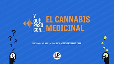 Y qué pasó con: El cannabis medicinal