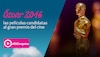 Óscar  2016: las películas candidatas al gran premio del cine