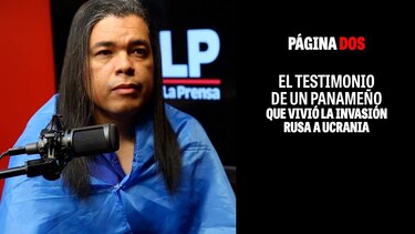 El testimonio de un panameño que vivió la invasión rusa a Ucrania