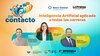 En Contacto: Inteligencia artificial aplicada a todas las carreras