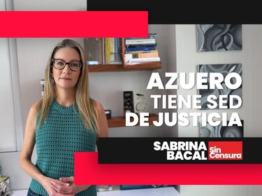 Sabrina Sin Censura: Azuero tiene sed de justicia