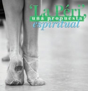 ´La Péri´, una propuesta espiritual