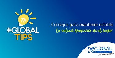Consejos para mantener estable la salud financiera en el hogar
