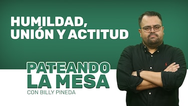 Pateando la mesa: Humildad, unión y actitud