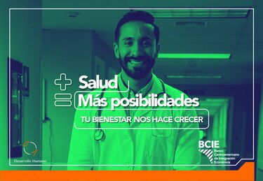 BCIE inicia su campaña regional: Tu bienestar nos hace crecer