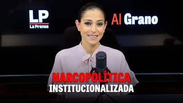 Al grano: Narcopolítica institucionalizada