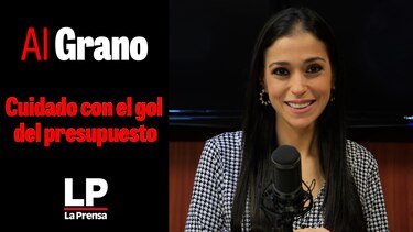 Al Grano: cuidado con el gol del presupuesto