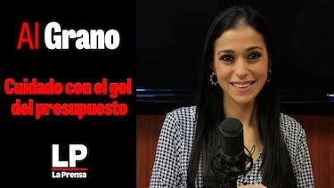 Al Grano: cuidado con el gol del presupuesto