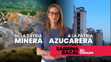 Sabrina Sin Censura: De la patria minera a la patria azucarera