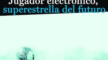 Jugador electrónico, superestrella del futuro